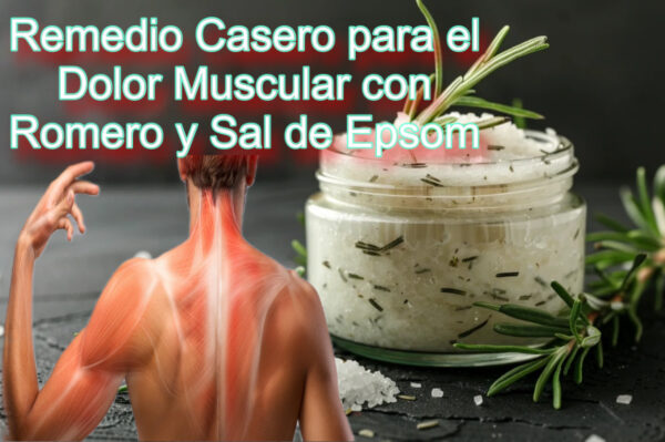 Remedio Casero para el Dolor Muscular con Romero y Sal de Epsom